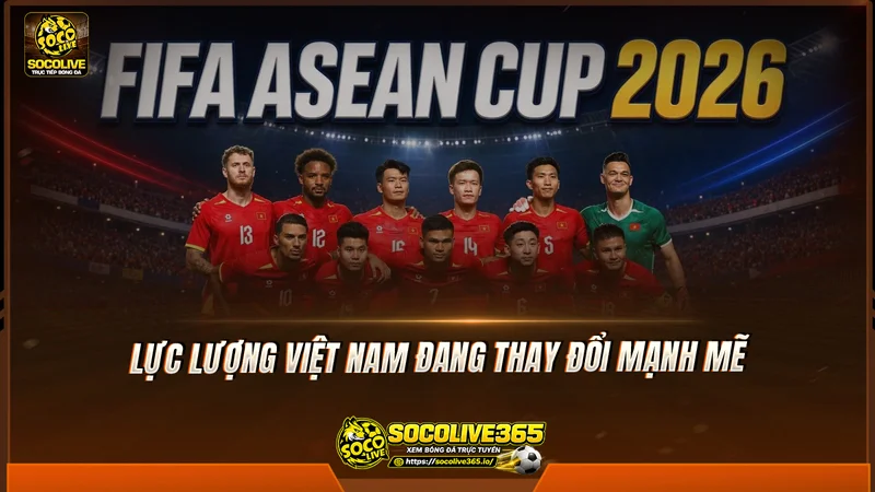 Lực lượng Việt Nam đang thay đổi mạnh mẽ