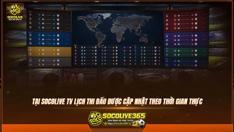 Tại Socolive lịch thi đấu được cập nhật theo thời gian thực Tại Socolive lịch thi đấu được cập nhật theo thời gian thực