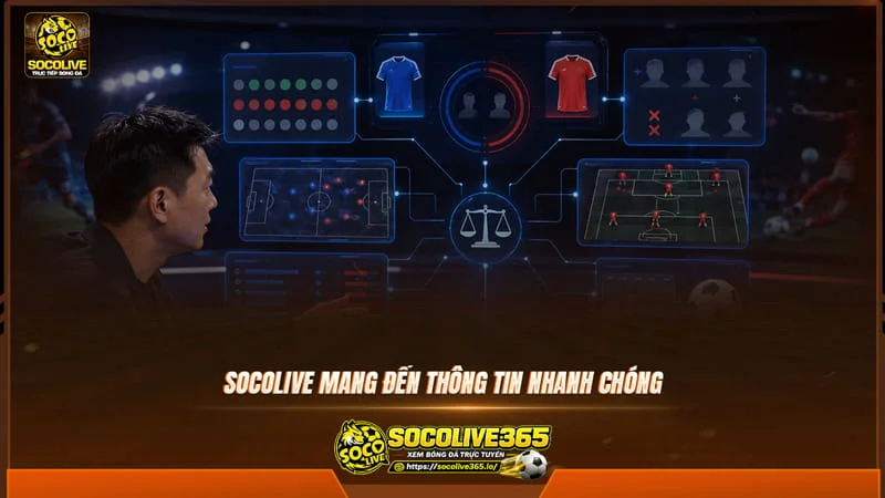 Socolive TV mang đến thông tin nhanh chóng Socolive TV mang đến thông tin nhanh chóng