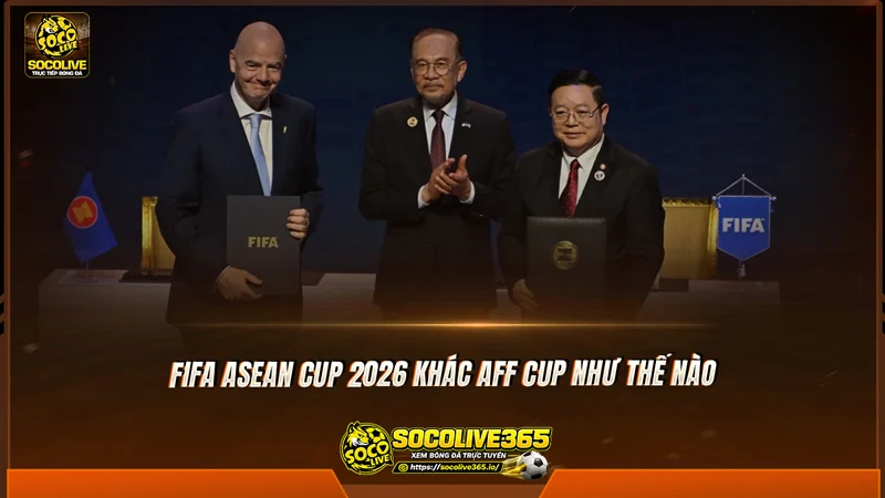 FIFA ASEAN Cup 2026 khác AFF Cup như thế nào