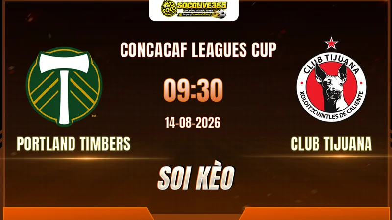 Chuyên gia Socolive soi kèo Portland Timbers vs Club Tijuana trước giờ bóng lăn