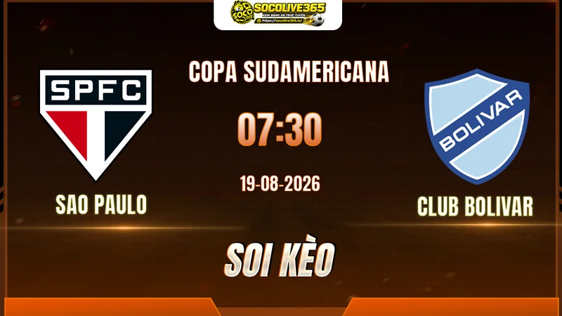 Chuyên gia Socolive soi kèo Sao Paulo vs Club Bolivar trước giờ bóng lăn
